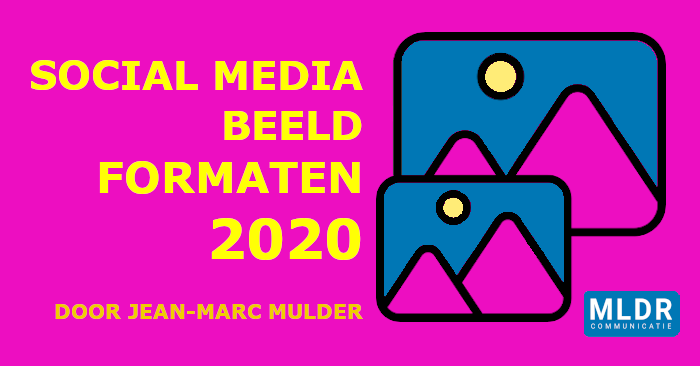 SOCIAL MEDIA beeldformaten 2020